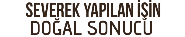 Severek Yapılan İşin Doğal Sonucu